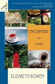 Encounters, Bowen Elizabeth