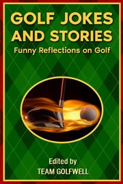 Golf Jokes and Stories, Golfwell Team