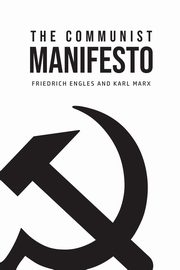 The Communist Manifesto, Marx Karl