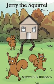 Jerry the Squirrel, Robinson Shawn P. B.