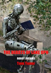The Beasts of Lake Oph, Toner Tom