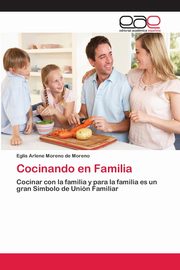 Cocinando en Familia, Moreno de Moreno Eglis Arlene