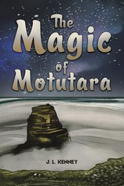 The Magic of Motutara, Kenney J. L.