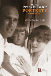 Portrety i rozmowy, Iwaszkiewicz Maria, Papieska Agnieszka