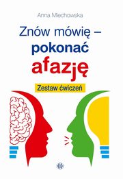 Znw mwi pokona afazj, Miechowska Anna