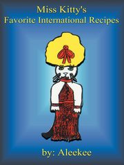 Miss Kitty's Favorite International Recipes, Aleekee