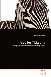 Mobiles Ticketing, Gtjens Dominik