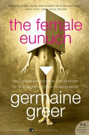 The Female Eunuch, Greer Germaine