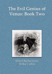 The Evil Genius of Venus, Bucher-Jones Simon