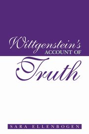 Wittgenstein's Account of Truth, Ellenbogen Sara