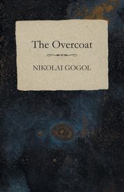 The Overcoat, Gogol Nikolai