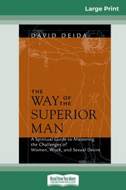 The Way of the Superior Man (16pt Large Print Edition), Deida David