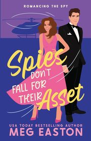 Spies Don't Fall for Their Asset, Easton Meg