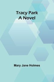 Tracy Park, Jane Holmes Mary