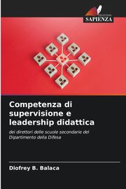 Competenza di supervisione e leadership didattica, B. Balaca Diofrey
