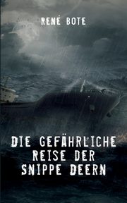 Die gefhrliche Reise der Snippe Deern, Bote Ren