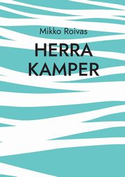 Herra Kamper, Roivas Mikko