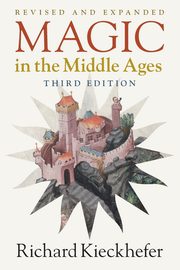 Magic in the Middle Ages, Kieckhefer Richard