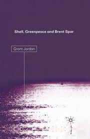 Shell, Greenpeace and the Brent Spar, Jordan G.