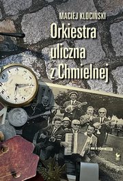 Orkiestra uliczna z Chmielnej, Klociski Maciej