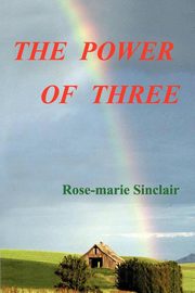 ksiazka tytu: The Power of Three autor: Sinclair Rose-marie