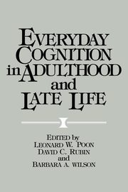 Everyday Cognition in Adulthood and Late Life, 