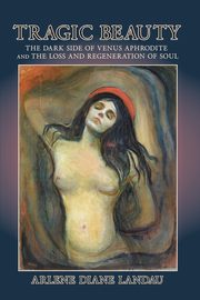 ksiazka tytu: Tragic Beauty autor: Landau Arlene  Diane