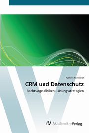 CRM und Datenschutz, Melchior Annett