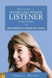 Become A Tough and Tender Listener, Mathey Shirley Brackett
