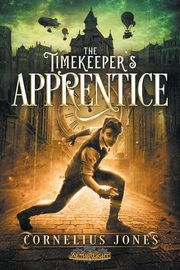 The Timekeeper's Apprentice, Jones Cornelius