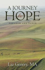 ksiazka tytu: A Journey to Hope autor: Gentry MA Liz