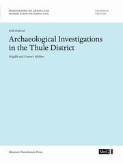 Archaeological Investigations in the Thule District. N?gdlt and Comer's Midden, Holtved Erik