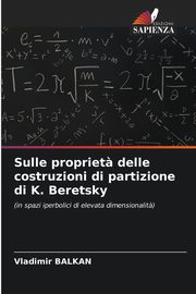 Sulle propriet? delle costruzioni di partizione di K. Beretsky, BALKAN Vladimir