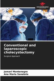 Conventional and laparoscopic cholecystectomy, Montenegro Jomari