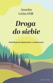 Droga do siebie, Grun Anselm