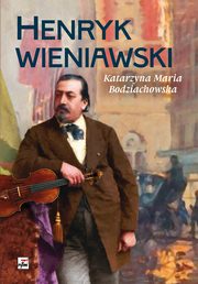 Henryk Wieniawski, Bodziachowska Katarzyna Maria