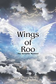 ksiazka tytu: Wings of Roo autor: Belle Olivia