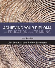Achieving your Diploma in Education and Training, Gould Jim