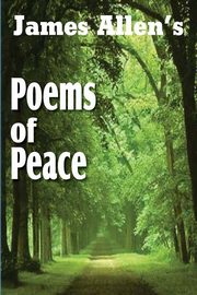 Poems of Peace, Allen James