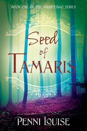 Seed of Tamaris, Louise Penni