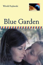 Blue Garden, Witold Poplawski