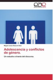 Adolescencia y conflictos de gnero., Bascn Daz Miguel Jess