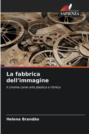 La fabbrica dell'immagine, Brand?o Helena