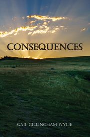 Consequences, Gillingham Wylie Gail
