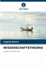 WISSENSCHAFTSTHEORIE, Somov Evgenij