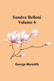 Sandra Belloni Volume 6, Meredith George