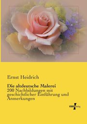 Die altdeutsche Malerei, Heidrich Ernst