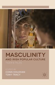 Masculinity and Irish Popular Culture, Holohan Conn