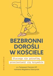 ksiazka tytu: Bezbronni doroli w Kociele autor: Dobrzyniak Magdalena, Franc Tomasz