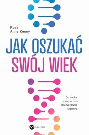 Jak oszuka swj wiek, Kenny Rose Anne